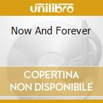 Now And Forever cd