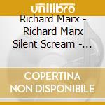 Richard Marx - Richard Marx Silent Scream - Part 2 1994 cd musicale di Richard Marx