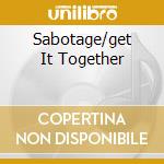 Sabotage/get It Together cd