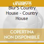 Blur'S Country House - Country House cd