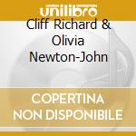 Cliff Richard & Olivia Newton-John cd musicale di Cliff Richard & Olivia Newton