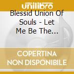 Blessid Union Of Souls - Let Me Be The One cd