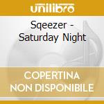 Sqeezer - Saturday Night cd