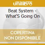 Beat System - What'S Going On cd