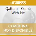 Qattara - Come With Me cd
