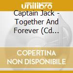 Captain Jack - Together And Forever (Cd Single) cd