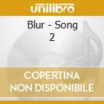 Blur - Song 2 cd musicale di Blur