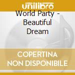 World Party - Beautiful Dream cd musicale di World Party