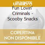 Fun Lovin' Criminals - Scooby Snacks cd