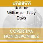 Robbie Williams - Lazy Days cd