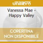 Vanessa Mae - Happy Valley cd