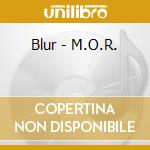 Blur - M.O.R. cd musicale di Blur