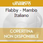 Flabby - Mambo Italiano cd