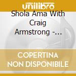 Shola Ama With Craig Armstrong - Someday... cd