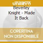 Beverley Knight - Made It Back cd musicale di Beverley Knight