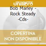 Bob Marley - Rock Steady -Cds- cd