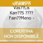 Vas??Lis Karr??S ???? Fain??Meno - cd