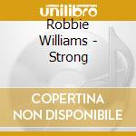 Robbie Williams - Strong cd