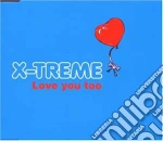 X-treme - Love You Too cd