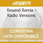 Rewind Remix - Radio Versions cd musicale di Rossi Vasco