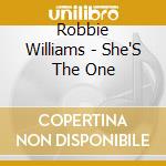 Robbie Williams - She'S The One cd