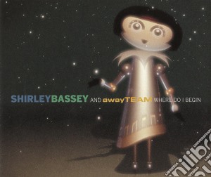 Shirley Bassey - Where Do I Begin cd musicale di BASSEY SHIRLEY & AWAY TEAM