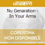 Nu Genaration - In Your Arms cd