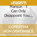 Mansun - I Can Only Disappoint You Pt. 2 cd