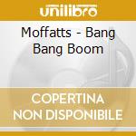 Moffatts - Bang Bang Boom cd