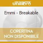 Emmi - Breakable cd