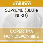 SUPREME (BLU e NERO) cd