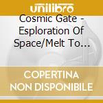 Cosmic Gate - Esploration Of Space/Melt To The Ocean (Cd Single) cd