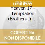 Heaven 17 - Temptation (Brothers In Rhythm Remix) cd