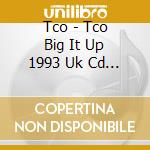 Tco - Tco Big It Up 1993 Uk Cd Single Vscdt145 cd