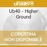 Ub40 - Higher Ground cd