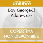 Boy George-Il Adore-Cds- cd
