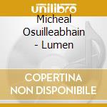 Micheal Osuilleabhain - Lumen cd