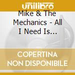 Mike & The Mechanics - All I Need Is A Miracle 1996 cd