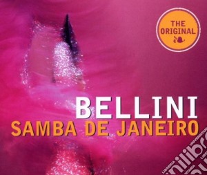 Bellini - Samba De Janeiro The Original cd musicale di Bellini