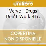 Verve - Drugs Don'T Work 4Tr. cd