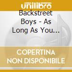 Backstreet Boys - As Long As You Love Me cd