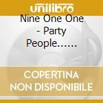 Nine One One - Party People... Friday Night cd