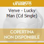 Verve - Lucky Man (Cd Single) cd
