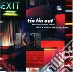 Tin Tin Out - Heres Where The Story Ends cd