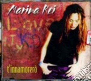 Marina Rei - T'innamorero' cd musicale di REI MARINA