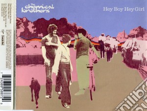 Chemical Brothers (The) - Hey Boy Hey Girl cd musicale di CHEMICAL BROTHERS