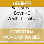Backstreet Boys - I Want It That Way cd