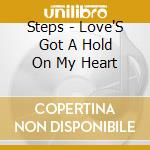 Steps - Love'S Got A Hold On My Heart cd