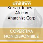 Keziah Jones - African Anarchist Corp cd