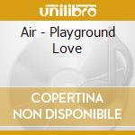 Air - Playground Love cd